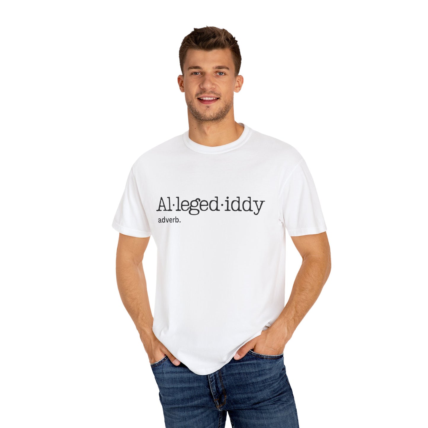 Unisex Garment-Dyed T-Shirt - 'Allegediddy' Definition Tee White