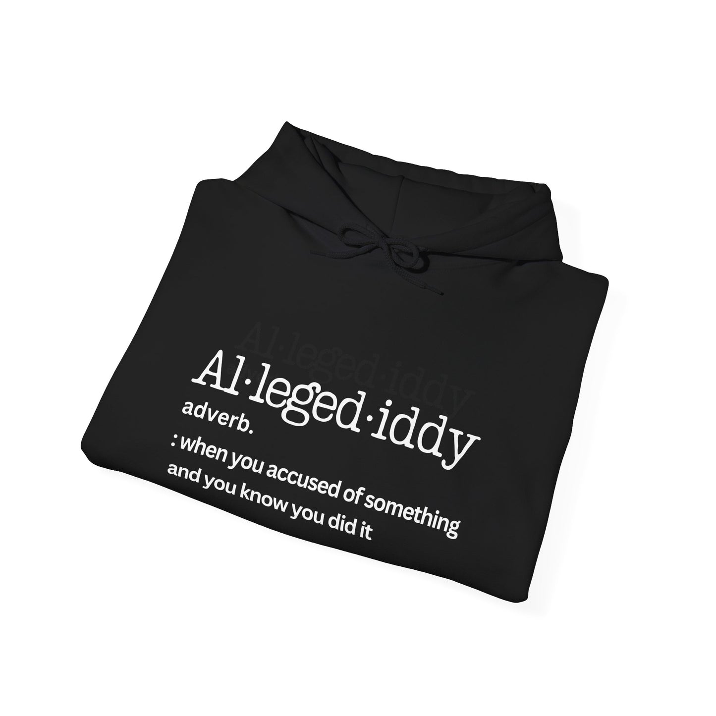 Allegediddy Unisex Heavy Blend™ Hoodie - Fun & Cozy Sweatshirt for Every Occasion Black Description