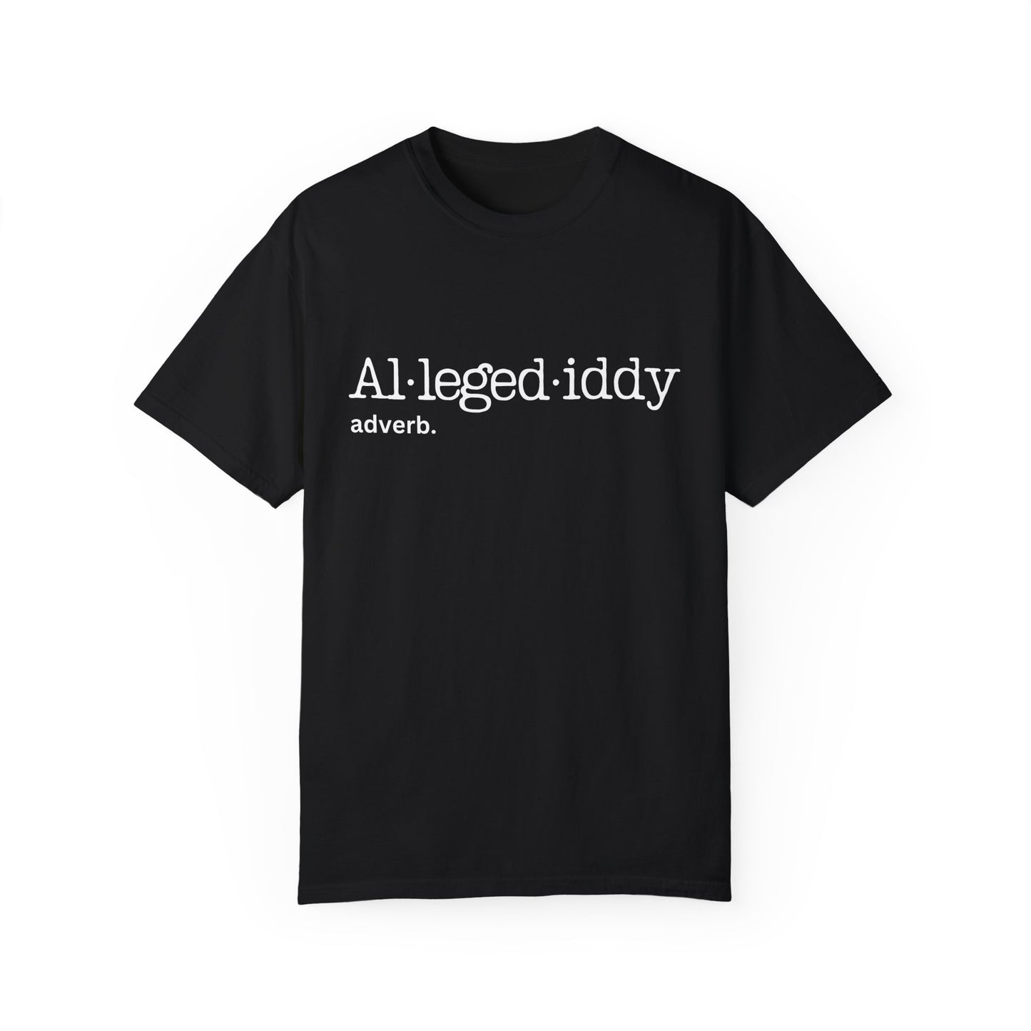 Unisex Garment-Dyed T-Shirt - 'Allegediddy' Definition Tee