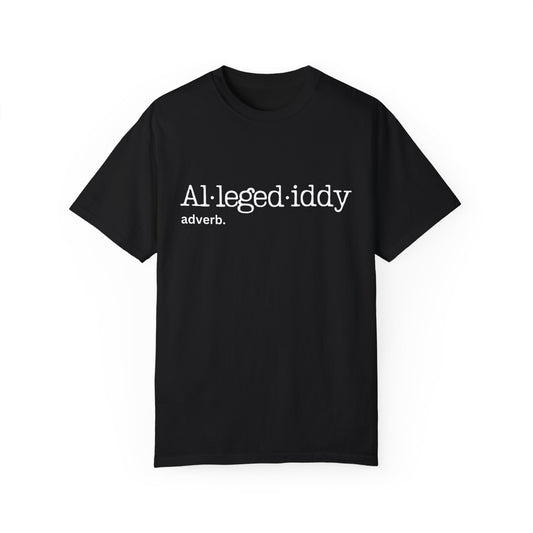 Unisex Garment-Dyed T-Shirt - 'Allegediddy' Definition Tee