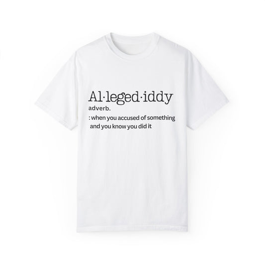 Unisex Garment-Dyed T-Shirt - 'Allegediddy' Definition Tee White Description